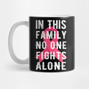 In This Family No One Fights Alone Mug